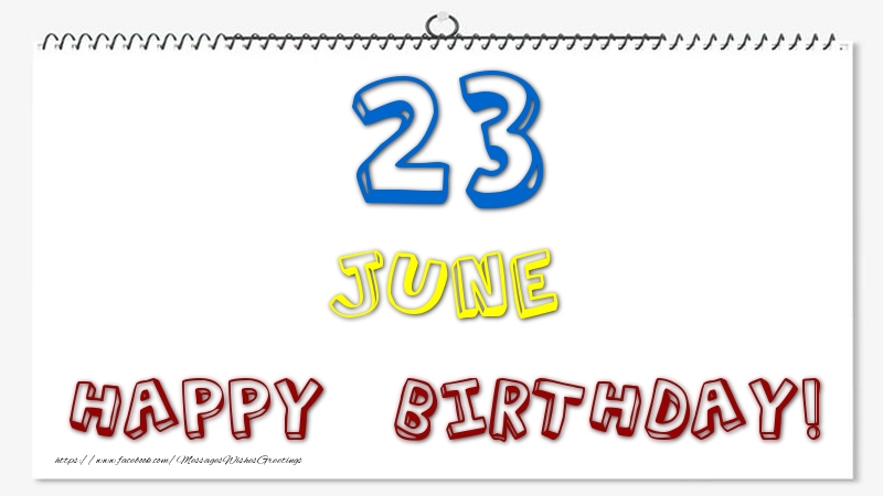Greetings Cards of 23 June - 23 June - Happy Birthday!
