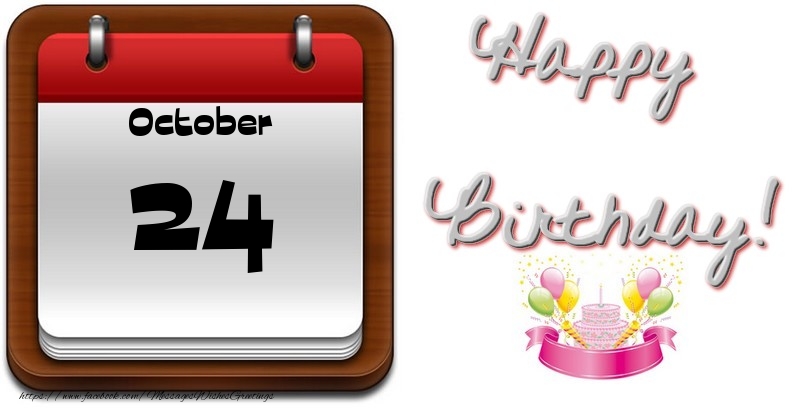 Greetings Cards of 24 October - October 24 Happy Birthday!