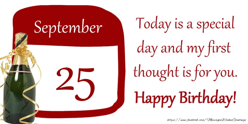 Greetings Cards of 25 September - 25 September - Today is a special day and my first thought is for you. Happy Birthday!