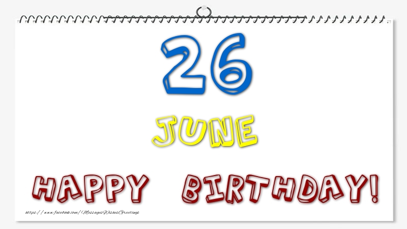 Greetings Cards of 26 June - 26 June - Happy Birthday!