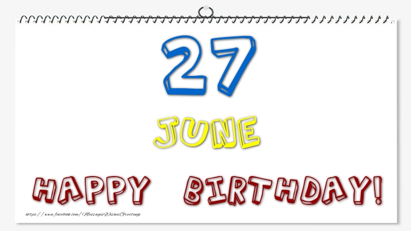 Greetings Cards of 27 June - 27 June - Happy Birthday!