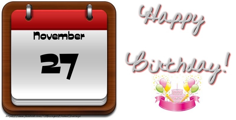 Greetings Cards of 27 November - November 27 Happy Birthday!