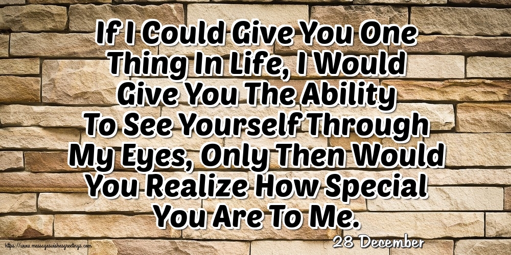 Greetings Cards of 28 December - 28 December - If I Could Give You One Thing In Life