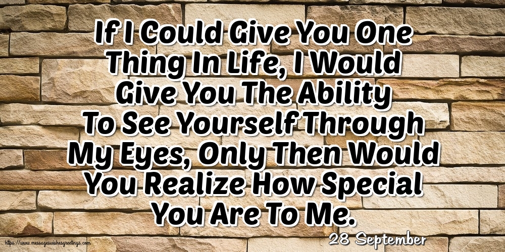 28 September - If I Could Give You One Thing In Life