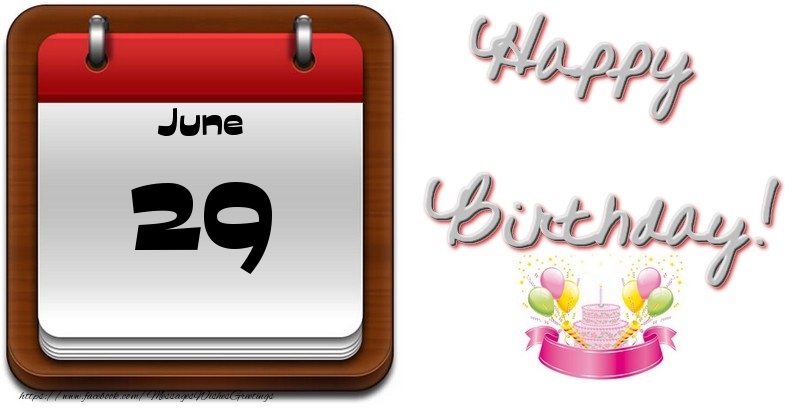 Greetings Cards of 29 June - June 29 Happy Birthday!