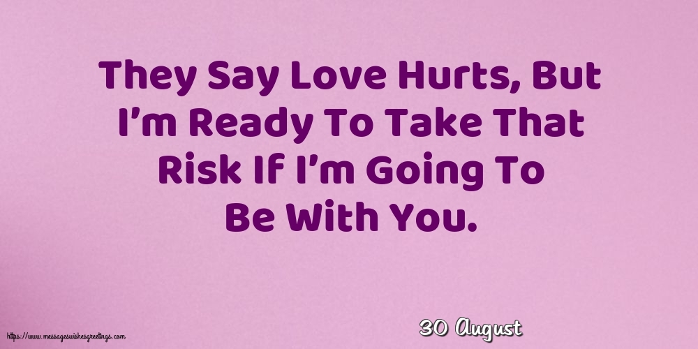 Greetings Cards of 30 August - 30 August - They Say Love Hurts