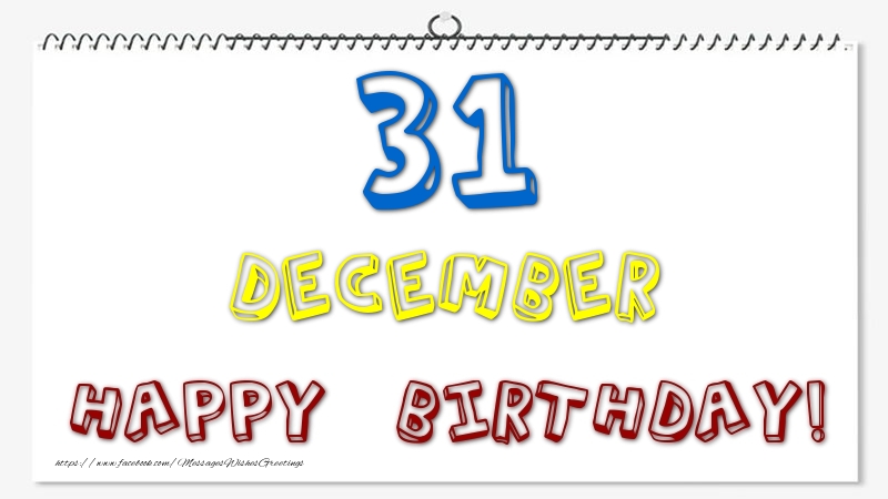 Greetings Cards of 31 December - 31 December - Happy Birthday!