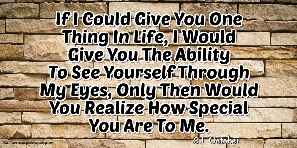 Greetings Cards of 31 October - 31 October - If I Could Give You One Thing In Life