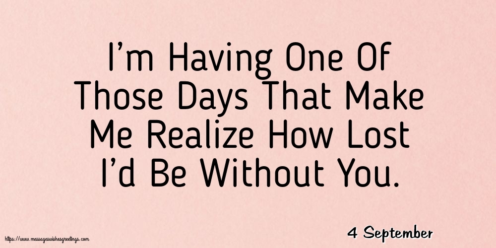 4 September - I’m Having One Of Those Days