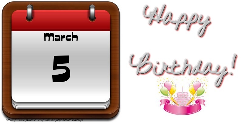 Greetings Cards of 5 March - March 5 Happy Birthday!