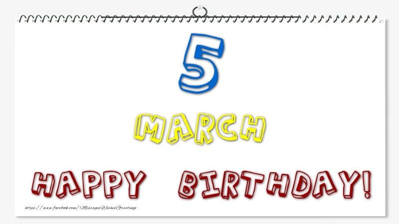 Greetings Cards of 5 March - 5 March - Happy Birthday!