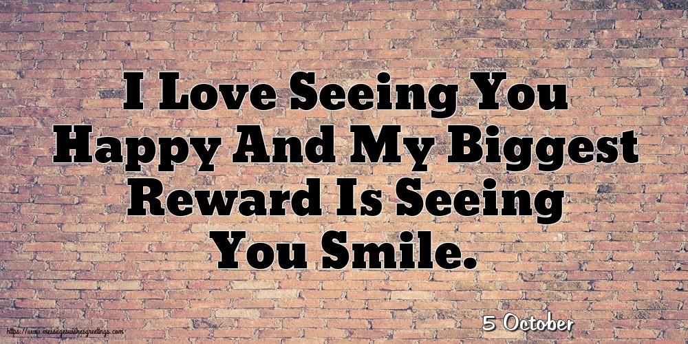 Greetings Cards of 5 October - 5 October - I Love Seeing You Happy