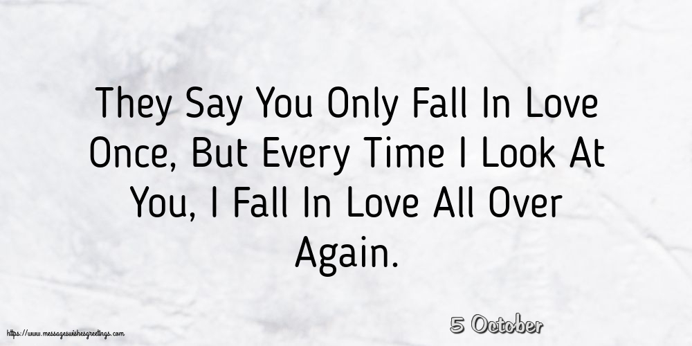 Greetings Cards of 5 October - 5 October - They Say You Only Fall In Love Once