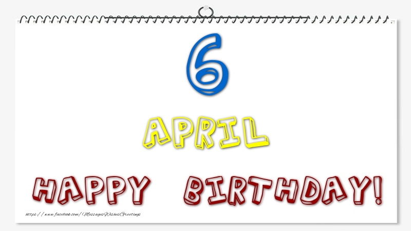 Greetings Cards of 6 April - 6 April - Happy Birthday!