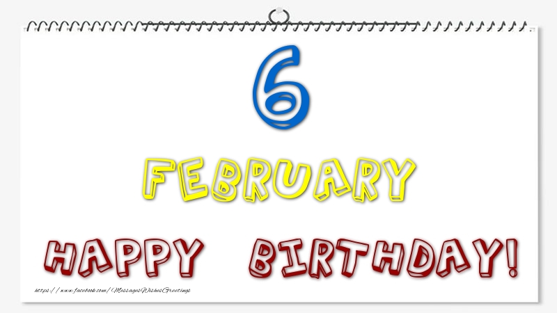 Greetings Cards of 6 February - 6 February - Happy Birthday!