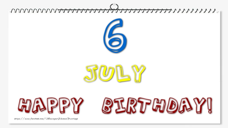 Greetings Cards of 6 July - 6 July - Happy Birthday!