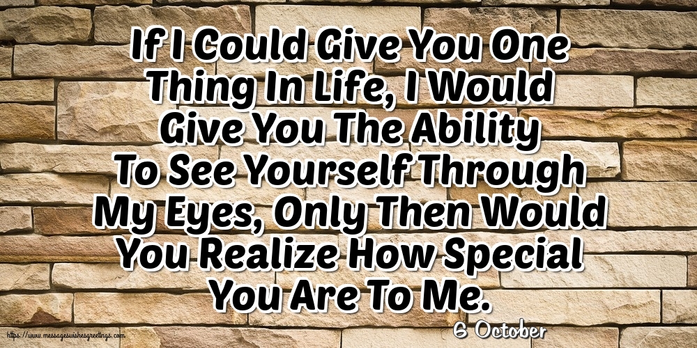 Greetings Cards of 6 October - 6 October - If I Could Give You One Thing In Life