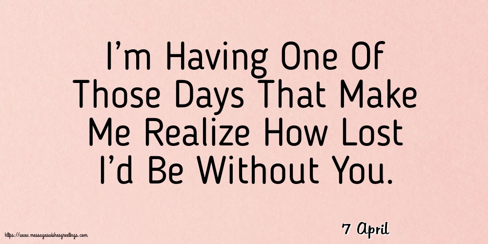 7 April - I’m Having One Of Those Days