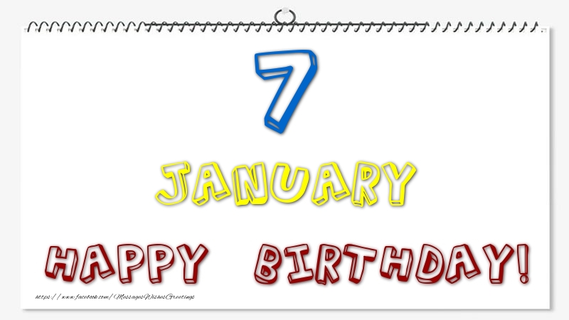 Greetings Cards of 7 January - 7 January - Happy Birthday!
