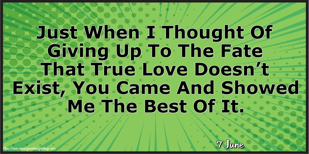 Greetings Cards of 7 June - 7 June - Just When I Thought Of Giving Up