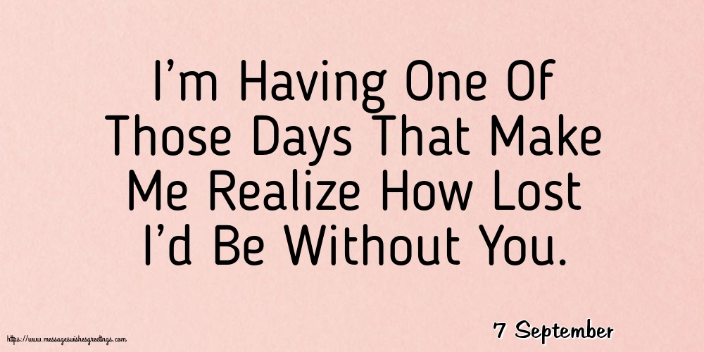 7 September - I’m Having One Of Those Days
