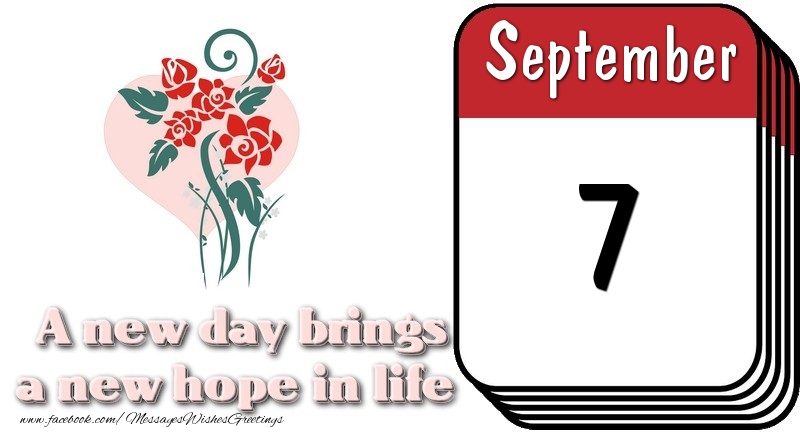 Greetings Cards of 7 September - September 7 A new day brings a new hope in life