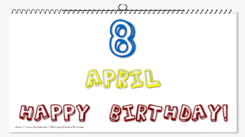 Greetings Cards of 8 April - 8 April - Happy Birthday!