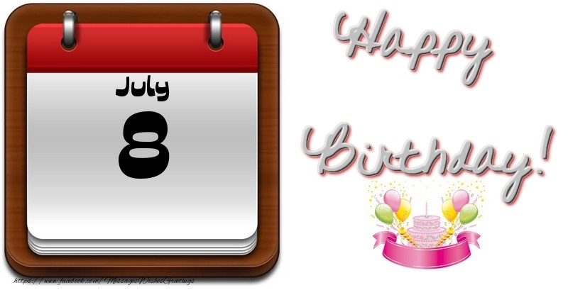 Greetings Cards of 8 July - July 8 Happy Birthday!