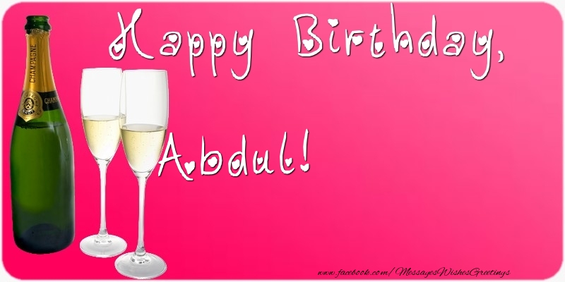 Greetings Cards for Birthday - Champagne | Happy Birthday, Abdul