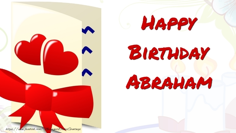 Greetings Cards for Birthday - Happy Birthday Abraham