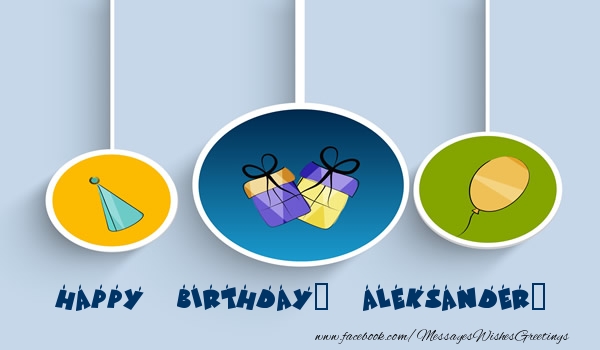 Greetings Cards for Birthday - Happy Birthday, Aleksander!