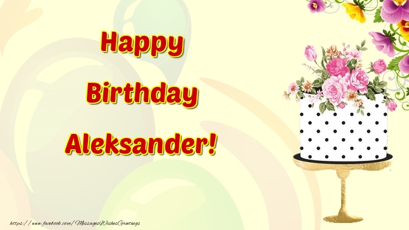 Greetings Cards for Birthday - Happy Birthday Aleksander