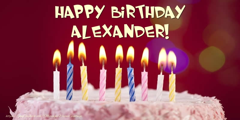 Greetings Cards for Birthday - Cake - Happy Birthday Alexander!