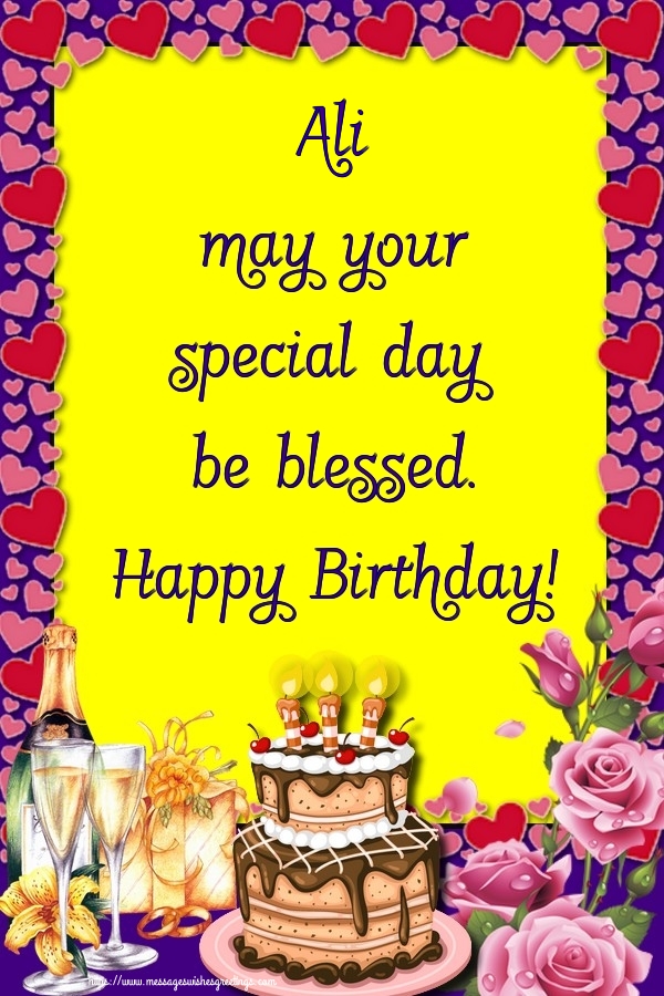 Greetings Cards for Birthday - Cake & Champagne & Roses | Ali may your special day be blessed. Happy Birthday!