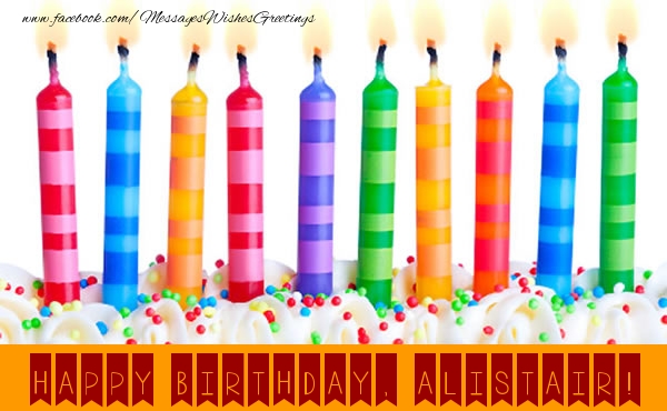 Greetings Cards for Birthday - Candels | Happy Birthday, Alistair!
