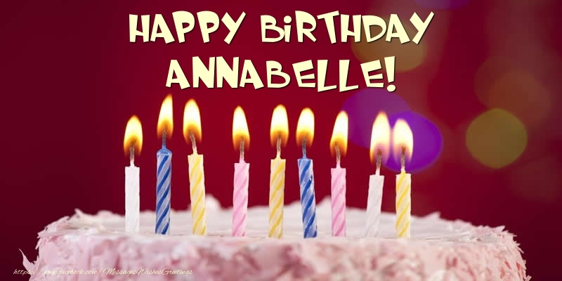Greetings Cards for Birthday - Cake - Happy Birthday Annabelle!