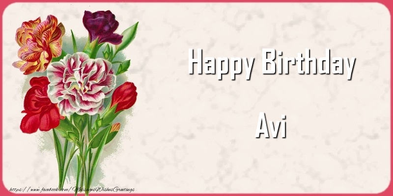 Greetings Cards for Birthday - Bouquet Of Flowers & Flowers | Happy Birthday Avi