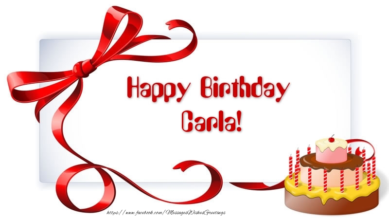 Greetings Cards for Birthday - Cake | Happy Birthday Carla!