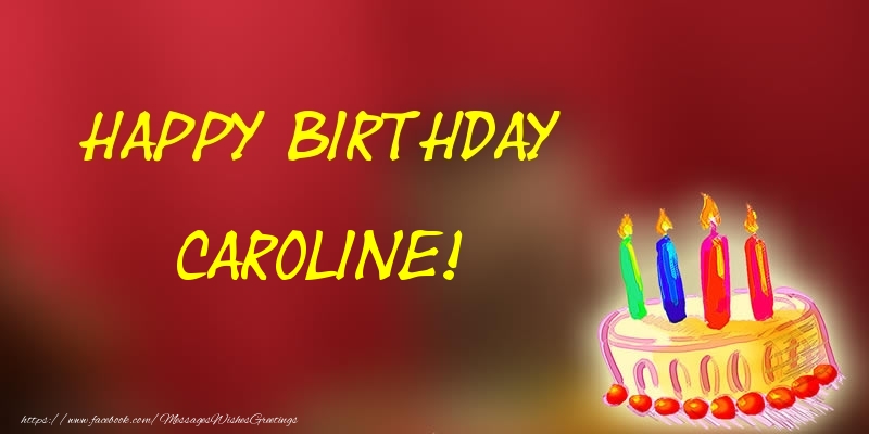 Greetings Cards for Birthday - Happy Birthday Caroline!