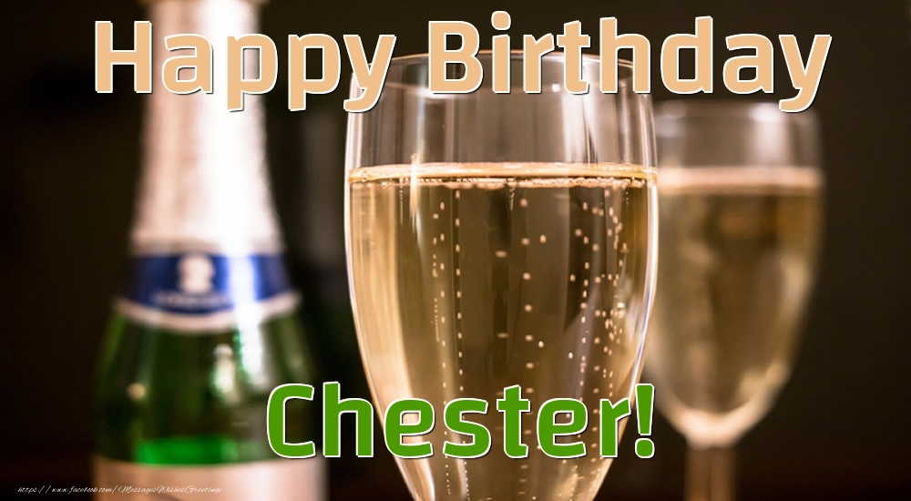 Greetings Cards for Birthday - Happy Birthday Chester!