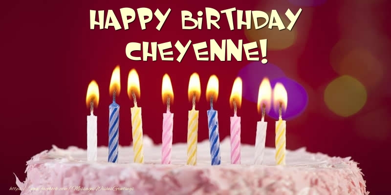 Greetings Cards for Birthday - Cake - Happy Birthday Cheyenne!