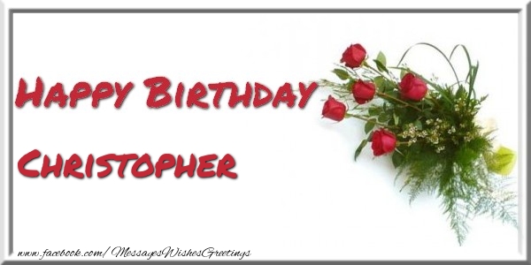 Greetings Cards for Birthday - Happy Birthday Christopher
