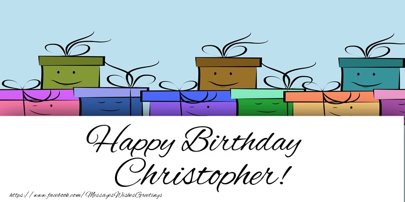Greetings Cards for Birthday - Happy Birthday Christopher!