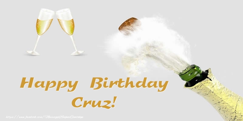 Greetings Cards for Birthday - Champagne | Happy Birthday Cruz!