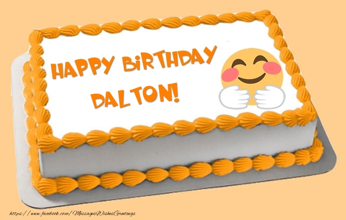 Greetings Cards for Birthday - Happy Birthday Dalton! Cake