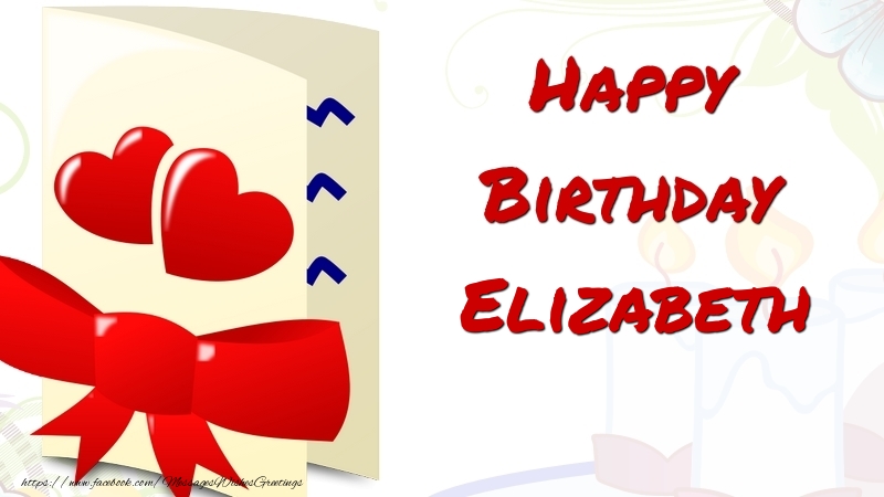 Greetings Cards for Birthday - Happy Birthday Elizabeth