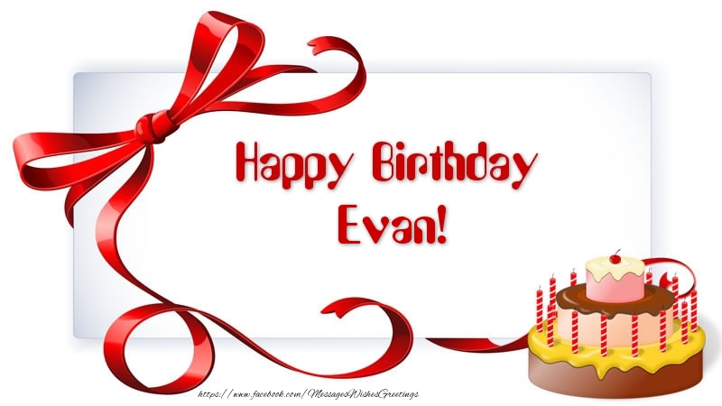 Greetings Cards for Birthday - Happy Birthday Evan!