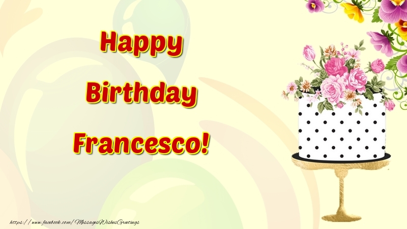 Greetings Cards for Birthday - Cake & Flowers | Happy Birthday Francesco