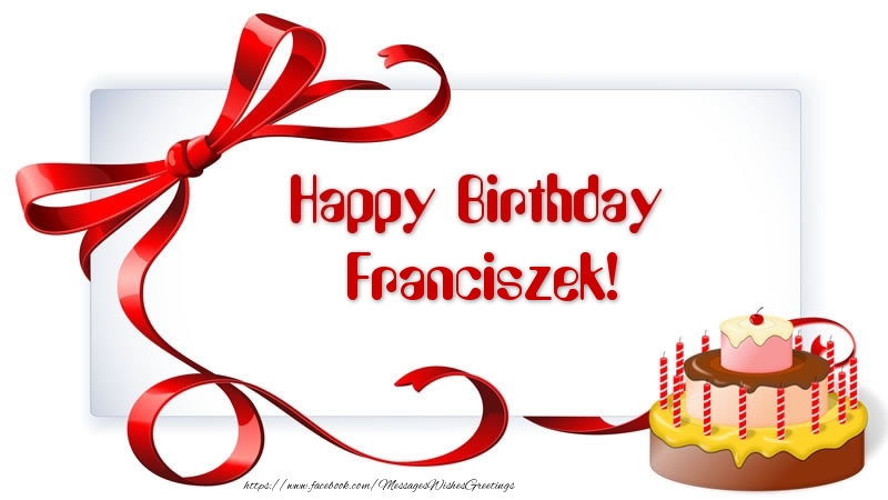 Greetings Cards for Birthday - Happy Birthday Franciszek!