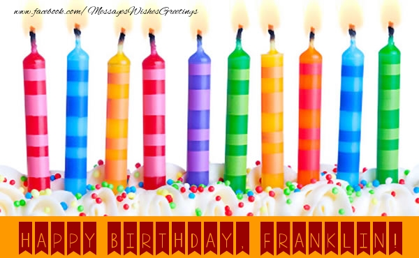 Greetings Cards for Birthday - Candels | Happy Birthday, Franklin!